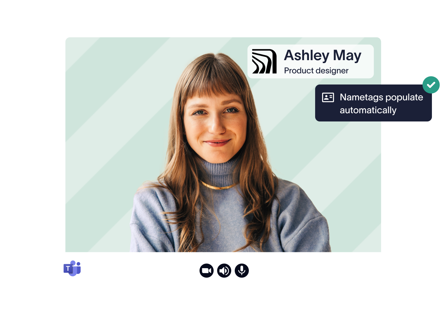 A woman in a video call interface with the name "Ashley May" and title "Product designer" displayed. A notification reads, "Nametags populate automatically."